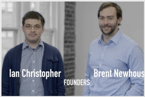 Founders: Ian Christopher, Brent Newhouse